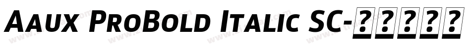 Aaux ProBold Italic SC字体转换